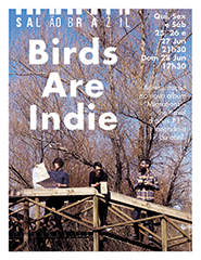 Birds Are Indie | 25 de Junho
