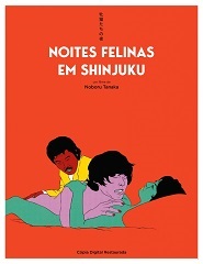 Cinema | NOITES FELINAS EM SHINJUKU + O ALVORECER DAS FELINAS