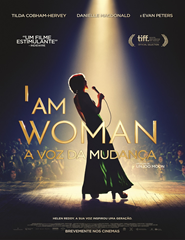 I Am Woman: A Voz da Mudança