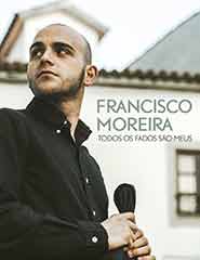 Francisco Moreira - Todos os Fados são Meus