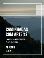 CAMINHADAS COM ARTE #2 (Aljezur)