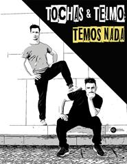 Tochas e Telmo - Temos Nada