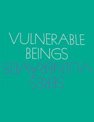 Seres Vulneráveis / Vulnerabble Beings
