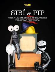 Sibí e Pip, uma viagem entre as pequenas palavras de Pessoa