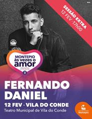 FERNANDO DANIEL | Festival Montepio às Vezes o Amor - SESSÃO EXTRA