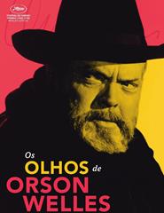 Cineclube CCC | OS OLHOS DE ORSON WELLES, de MARK COUSINS