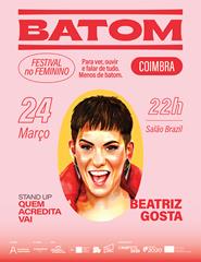 Marta Bateira a.k.a Beatriz Gosta | STAND UP QUEM ACREDITA VAI - BATOM