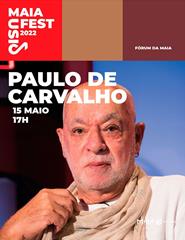 PAULO DE CARVALHO | MAIA FEST MUSIC 2022