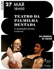 GUARDIÃO DO RIO (Dia Mundial do Teatro 27 de Março)