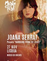 JOANA SERRAT  "Hardcore From The Heart" | Misty Fest