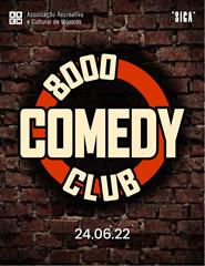 8000 Comedy Club | *SIGA* | ARCM - 24.06.22