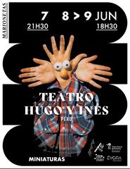 MINIATURAS, Teatro Hugo e Ines