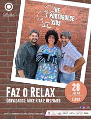 Faz O Relax | The Portuguese Kids