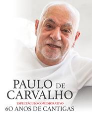 PAULO DE CARVALHO | 60 anos de cantigas