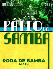 PÁTIO DO SAMBA- Roda de Bamba | Dj Micah | ARCM | *SIGA*