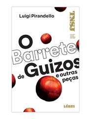 O Barrete de Guizos e Outras Peças