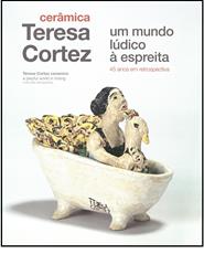 Um mundo lúdico à espreita – 45 anos Teresa Cortez