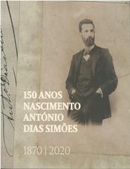 150 Anos do Nascimento de António Dias Simões